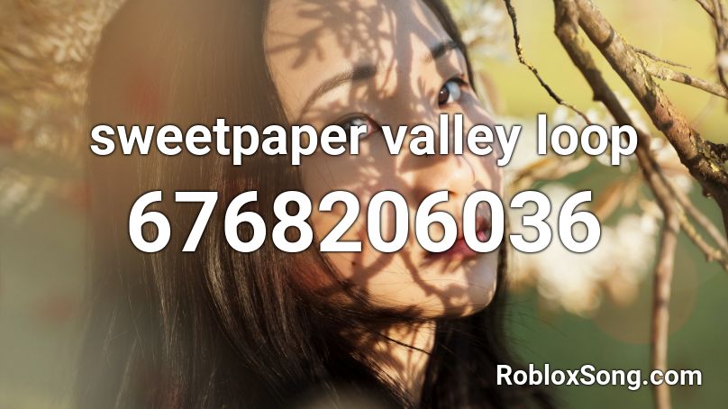 sweetpaper valley loop Roblox ID