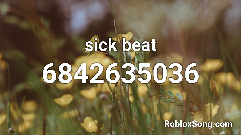sick beat Roblox ID