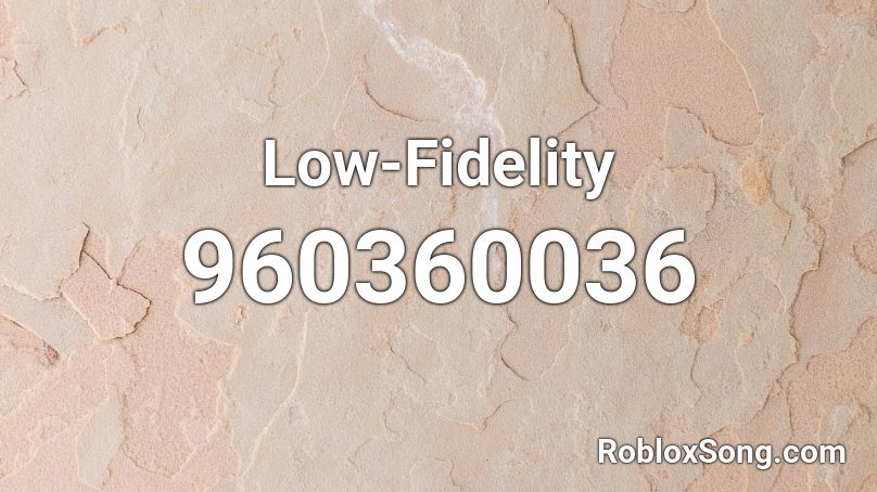 Low-Fidelity Roblox ID