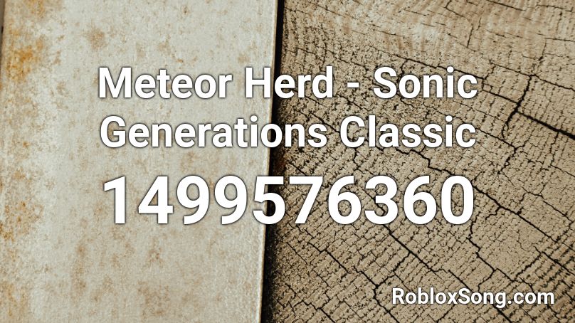 Meteor Herd - Sonic Generations Classic  Roblox ID