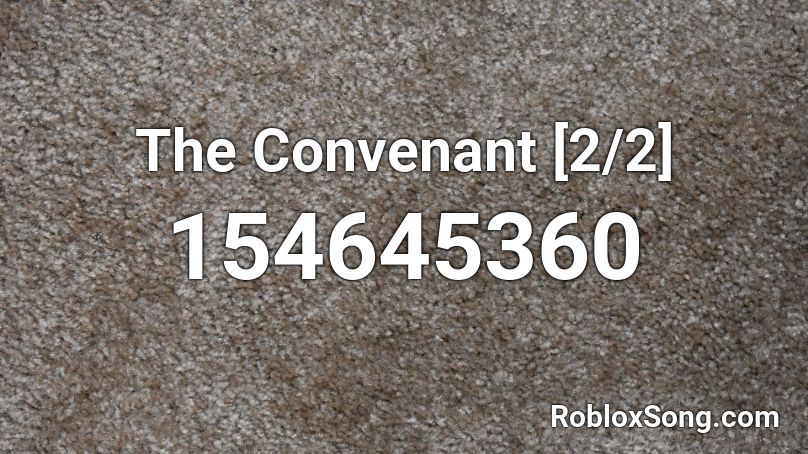 The Convenant [2/2] Roblox ID