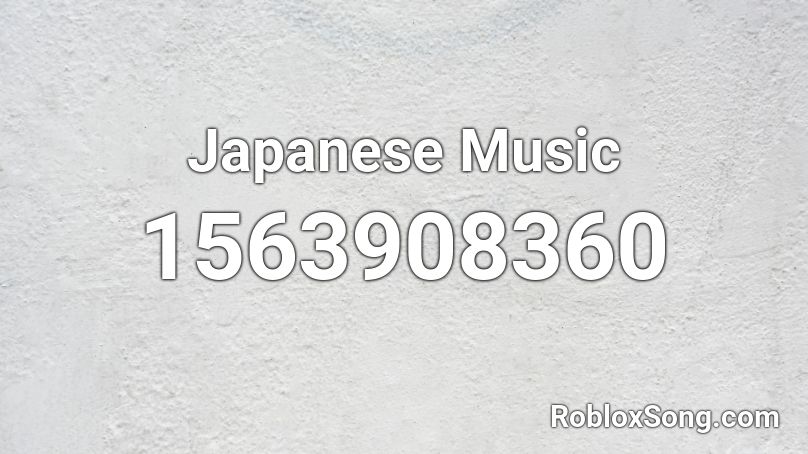 Japanese Music Roblox ID