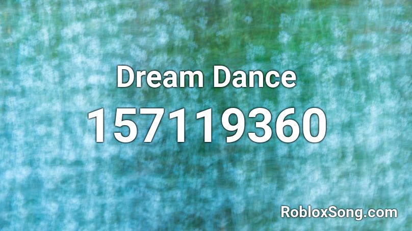 Dream Dance Roblox ID