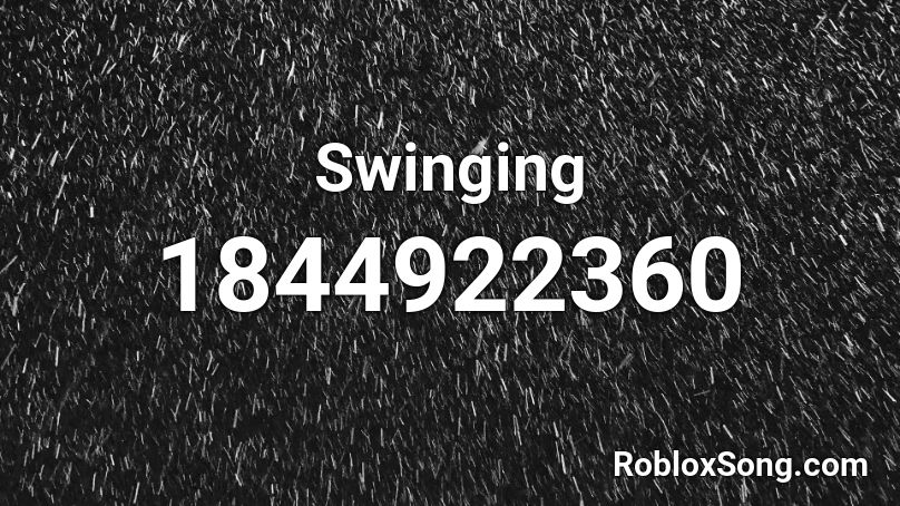 Swinging Roblox ID