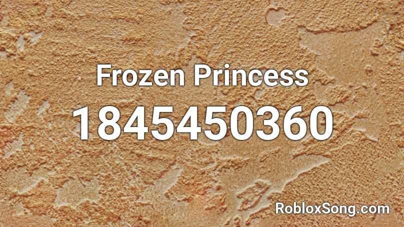 Frozen Princess Roblox ID