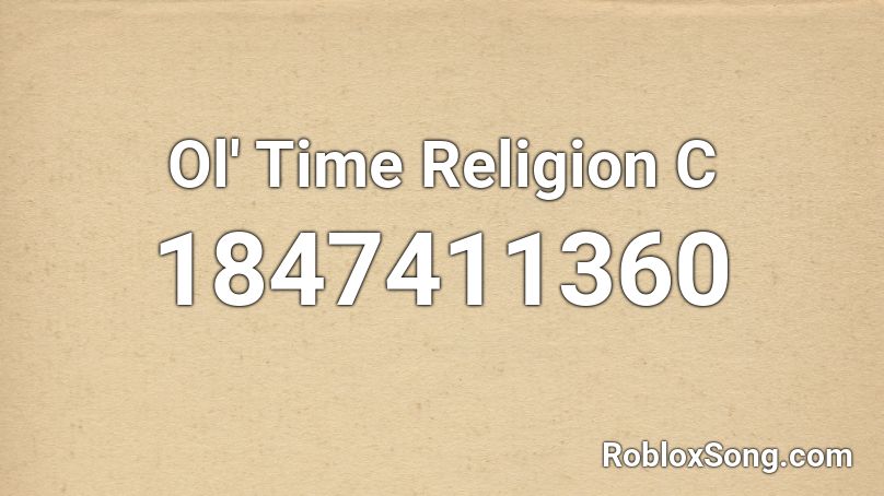 Ol' Time Religion C Roblox ID