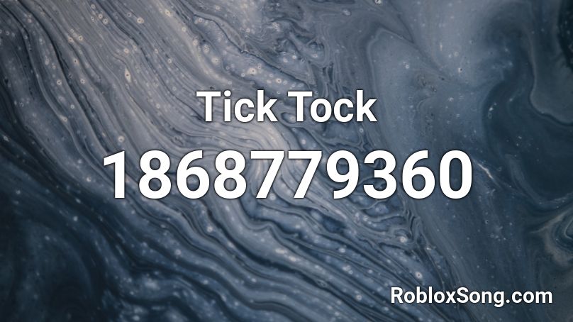 Tick Tock Roblox ID