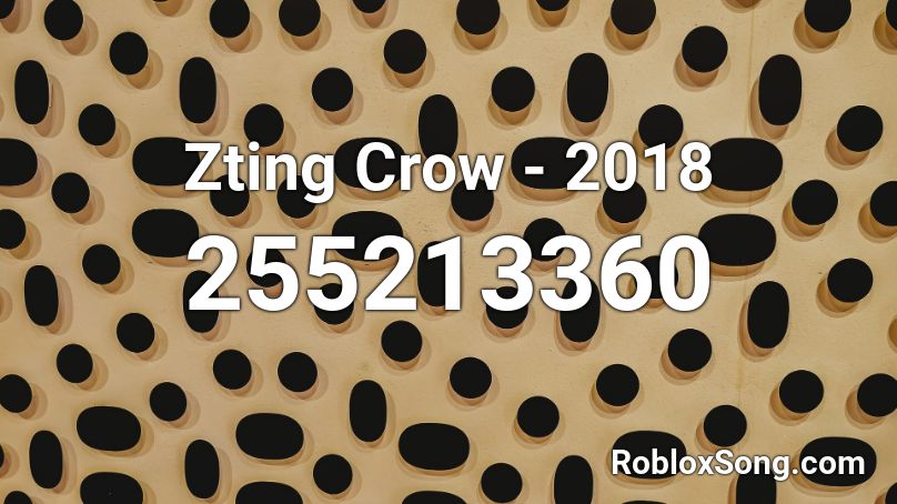 Zting Crow - 2018 Roblox ID