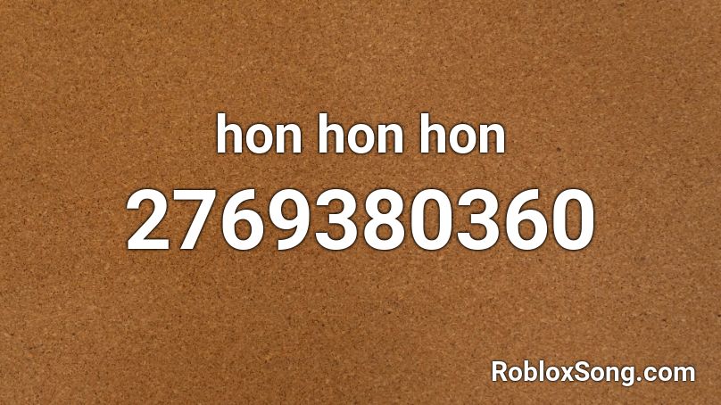 hon hon hon Roblox ID