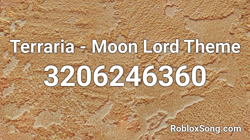 Terraria Moon Lord Theme Roblox Id Roblox Music Codes - roblox terraria music id