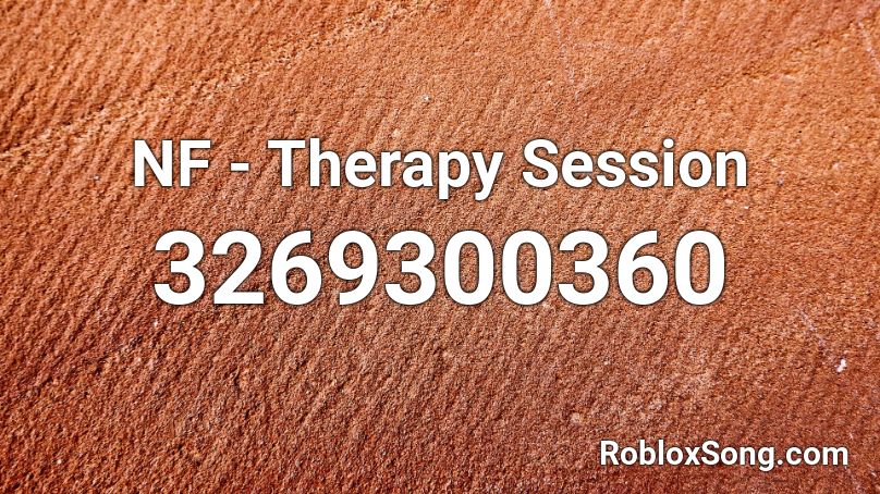 Nf Therapy Session Roblox Id Roblox Music Codes - nf therapy session roblox song id