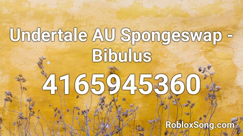 Undertale AU Spongeswap - Bibulus Roblox ID