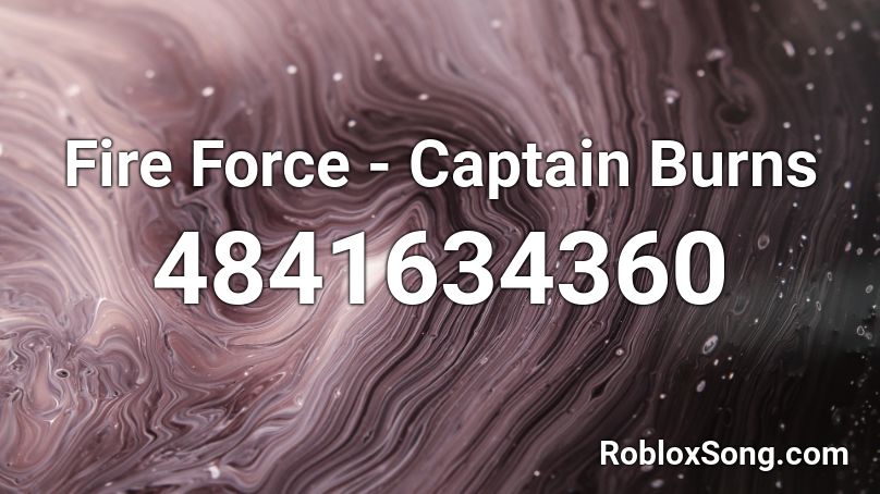 Fire Force - Captain Burns Roblox ID