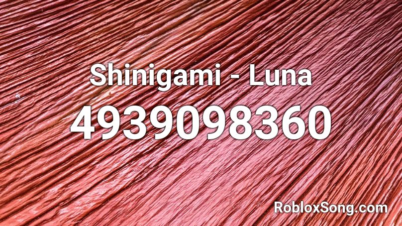 Shinigami - Luna Roblox ID