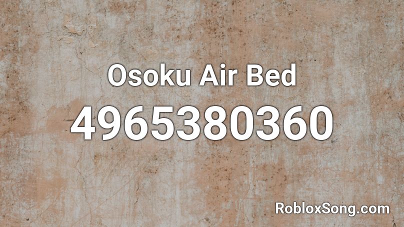 Osoku Air Bed Roblox ID