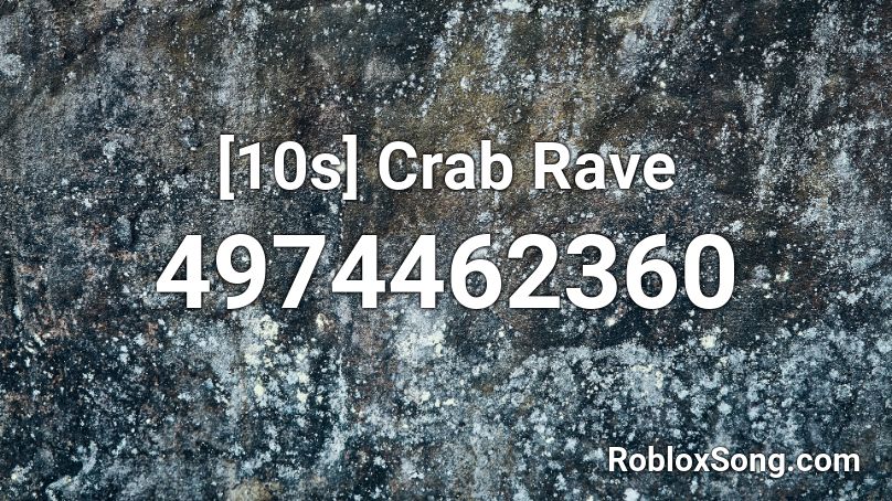 [10s] Crab Rave Roblox ID