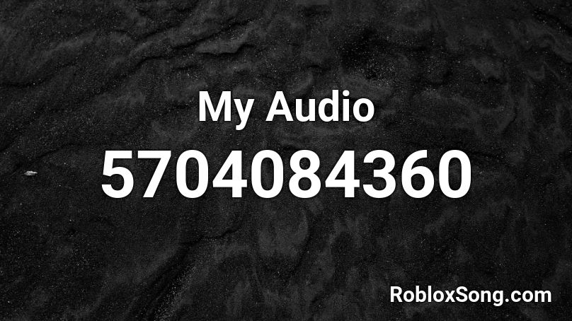 My Audio Roblox ID