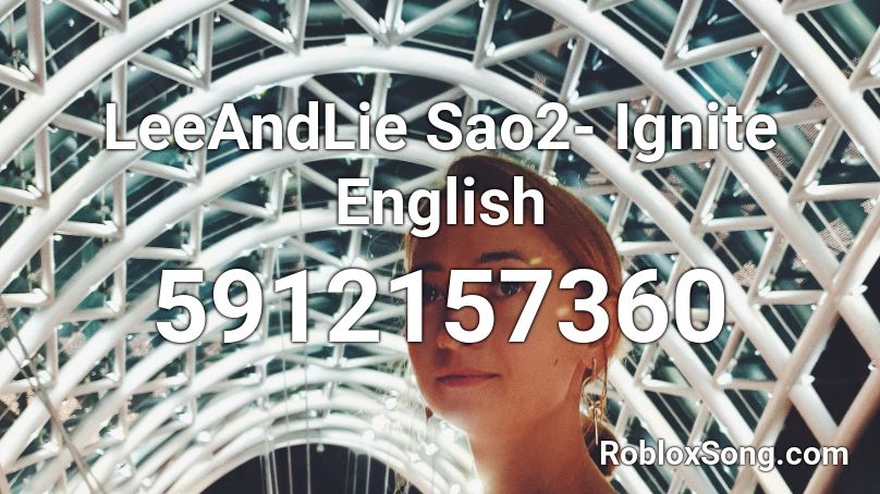 LeeAndLie Sao2- Ignite English Roblox ID