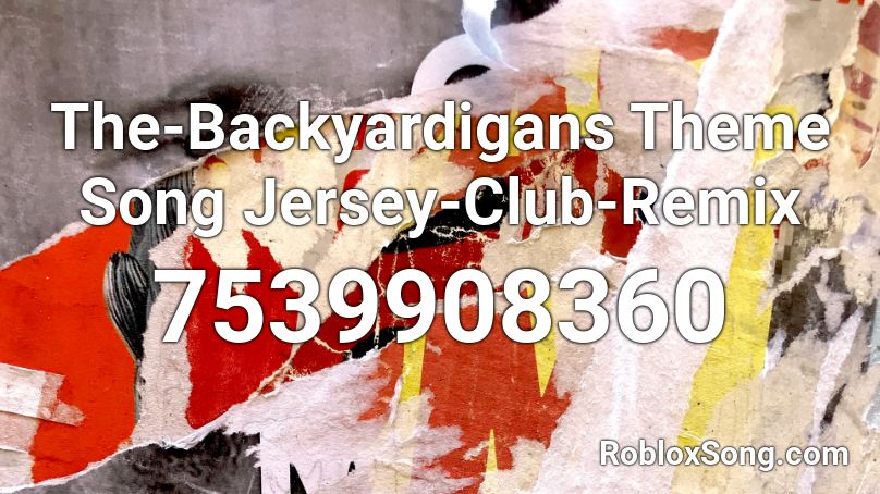 The-Backyardigans Theme Song Jersey-Club-Remix Roblox ID