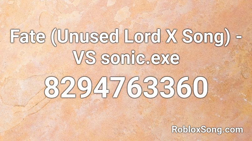 Fate (Unused Lord X Song) - VS sonic.exe Roblox ID