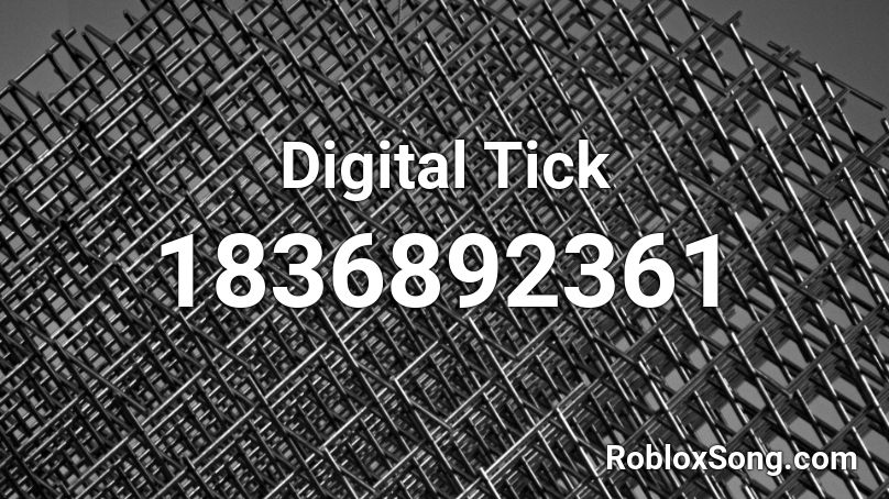 Digital Tick Roblox ID