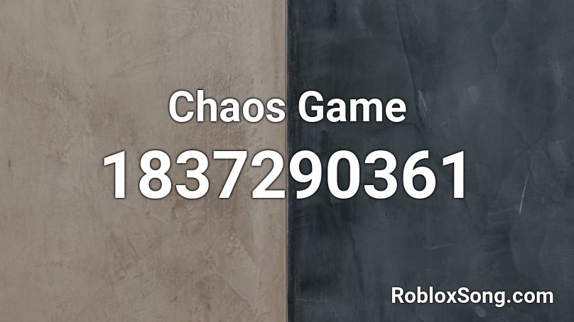 Chaos Game Roblox ID