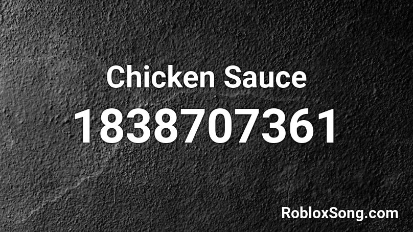 Chicken Sauce Roblox ID