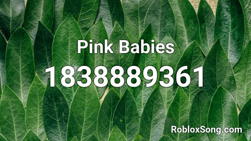 Pink Babies Roblox ID