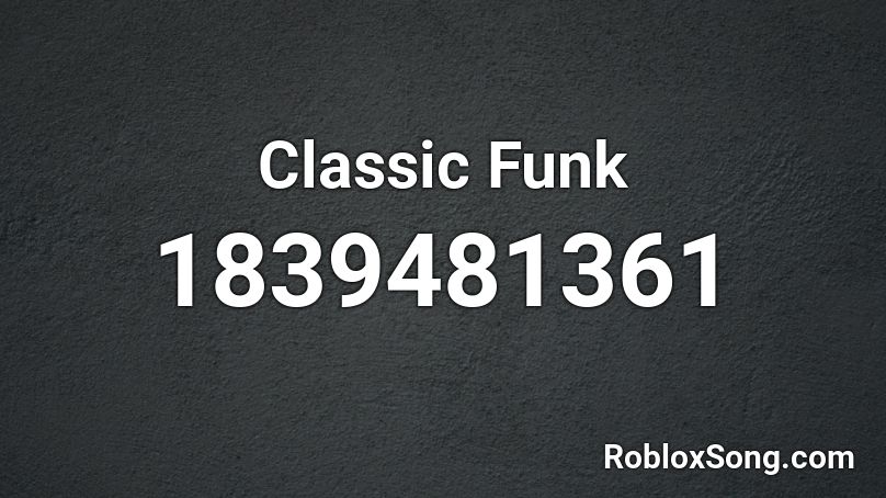 Classic Funk Roblox ID