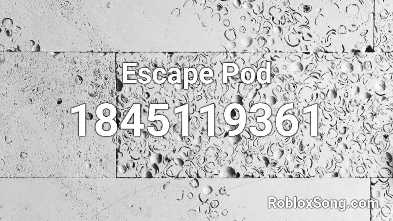 Escape Pod Roblox ID