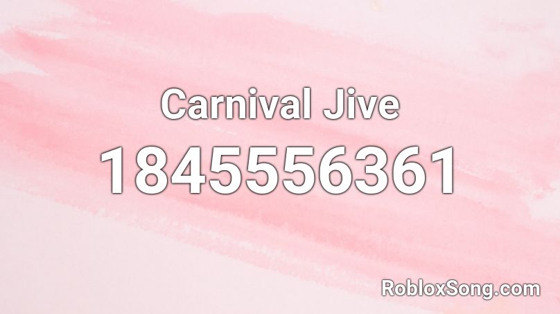 Carnival Jive Roblox ID