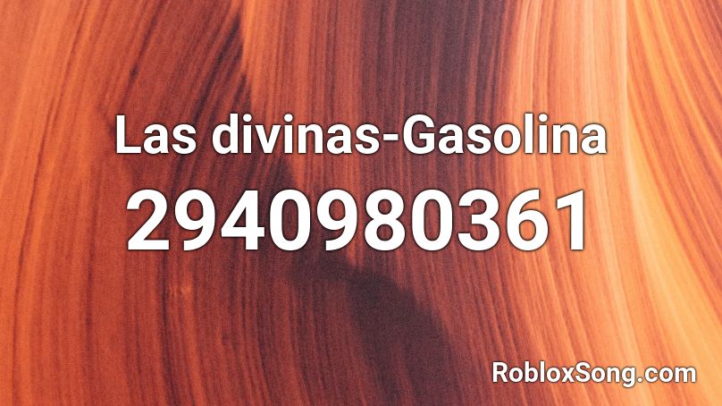 Las Divinas Gasolina Roblox Id Roblox Music Codes - gasolina id song code roblox