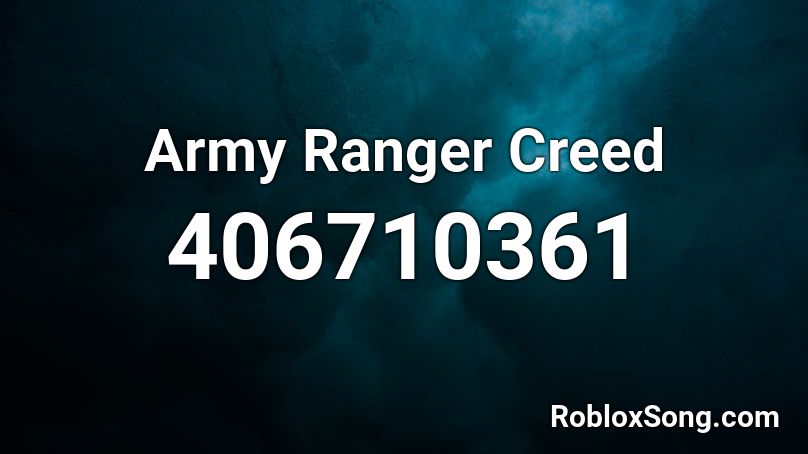 Army Ranger Creed Roblox ID