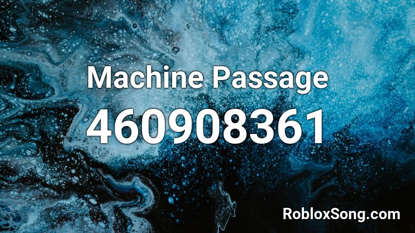 Machine Passage Roblox ID