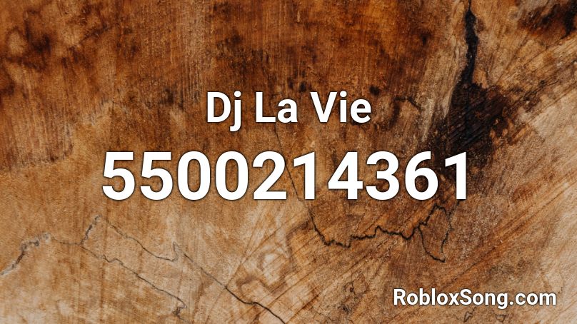 Dj La Vie Roblox ID