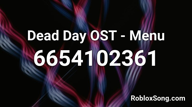 Dead Day OST - Menu Roblox ID