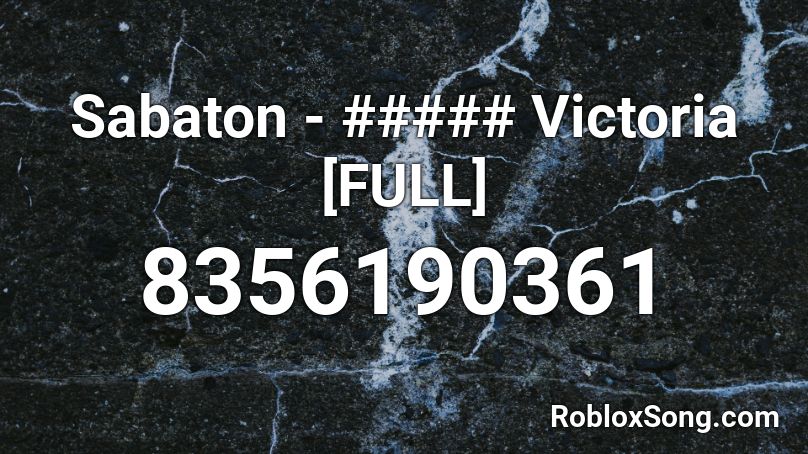 Sabaton - ##### Victoria [FULL] Roblox ID