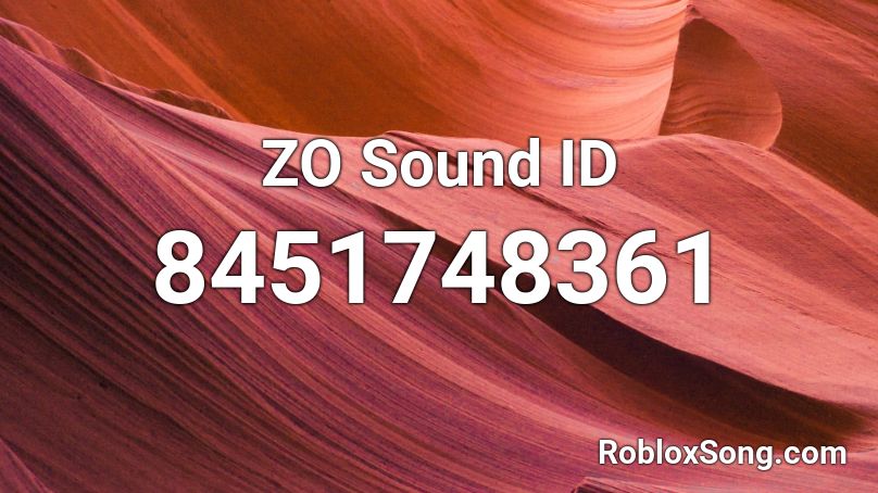 ZO Sound ID Roblox ID