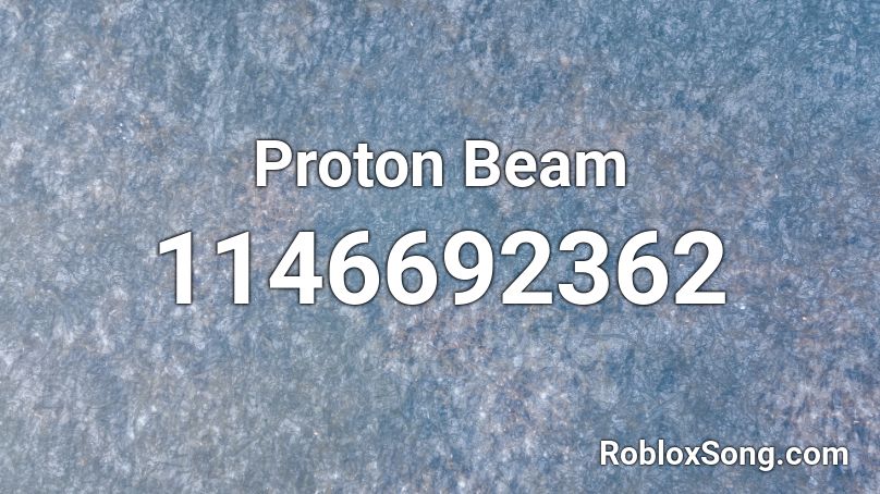 Proton Beam Roblox ID