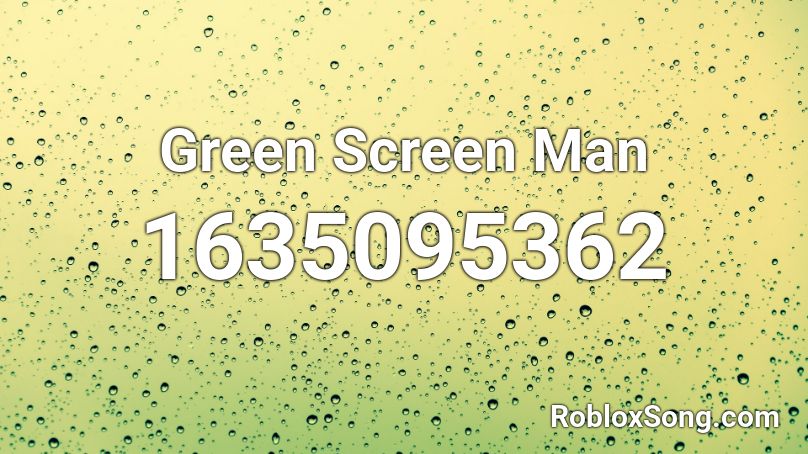 Green Screen Man Roblox ID
