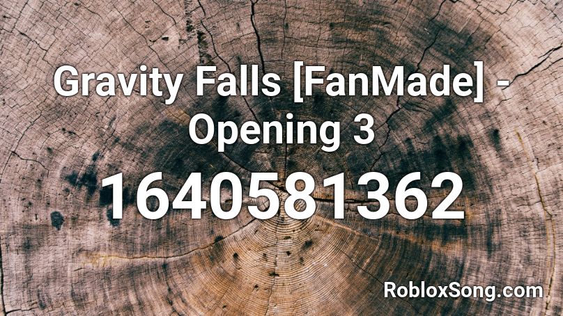 Gravity Falls [FanMade] - Opening 3 Roblox ID