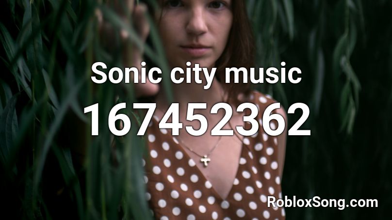 Sonic city music Roblox ID
