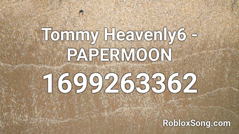 Tommy Heavenly6 - PAPERMOON Roblox ID