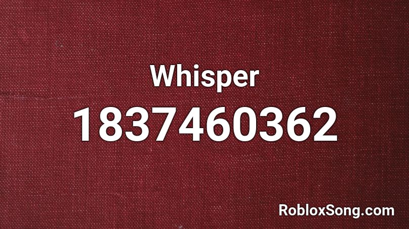 Whisper Roblox ID
