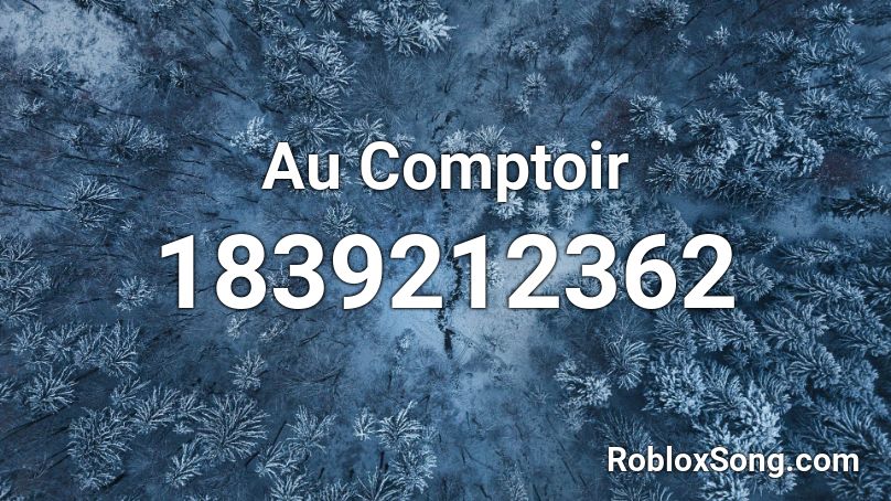 Au Comptoir Roblox ID