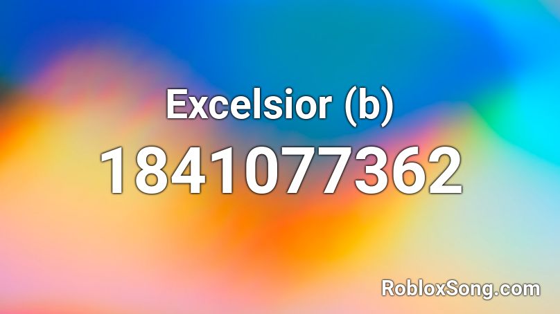 Excelsior (b) Roblox ID