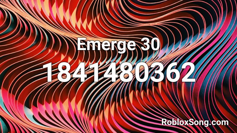 Emerge 30 Roblox ID