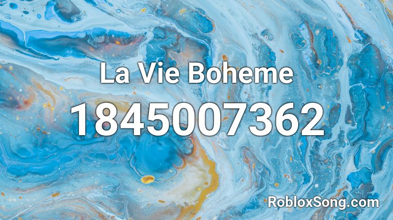 La Vie Boheme Roblox ID