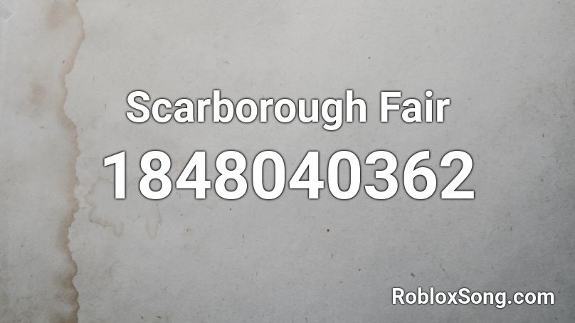 Scarborough Fair Roblox ID