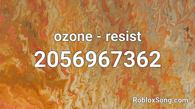 ozone - resist Roblox ID
